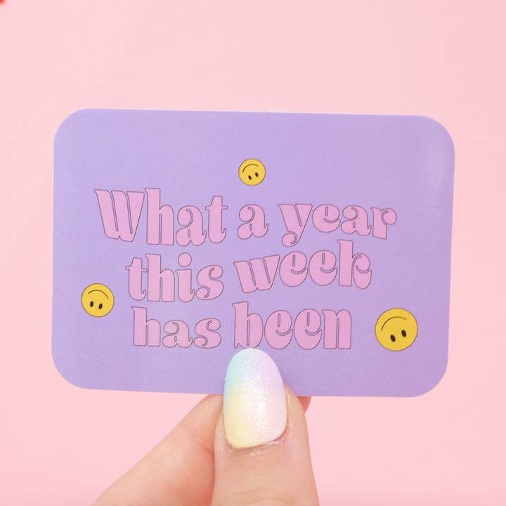 What A Year This Week Has Been Sticker Purple for wholesale by Made Au Gold