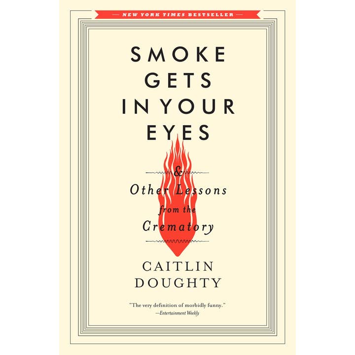 Microcosm Publishing & Distribution - Wholesale Biography & Memoir Book - Smoke Gets in Your Eyes: & Other Lessons from the Crematory