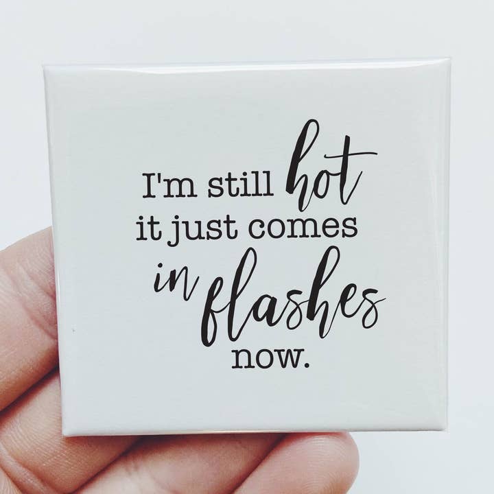 Jeg er stadig varm, det kommer bare i blinker nu Magnet for engroshandel hos Sassper Goods