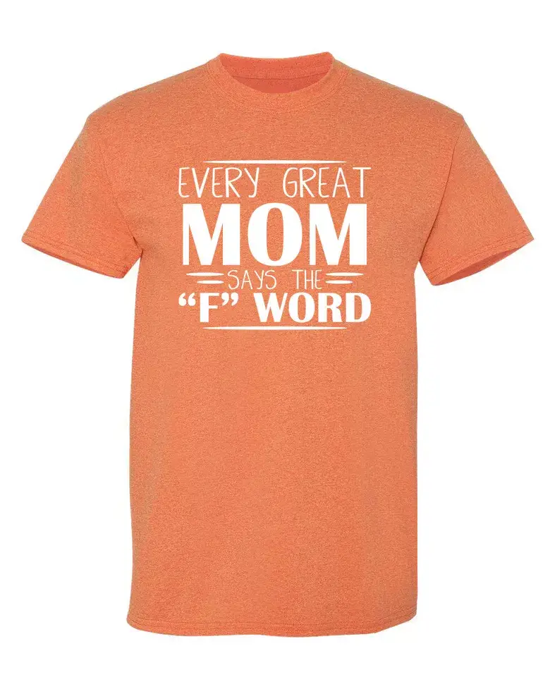 Feelin Good Tees - Wholesale Screen Printed T-Shirt - Women's - Every Great Mom Says The "F" Word8