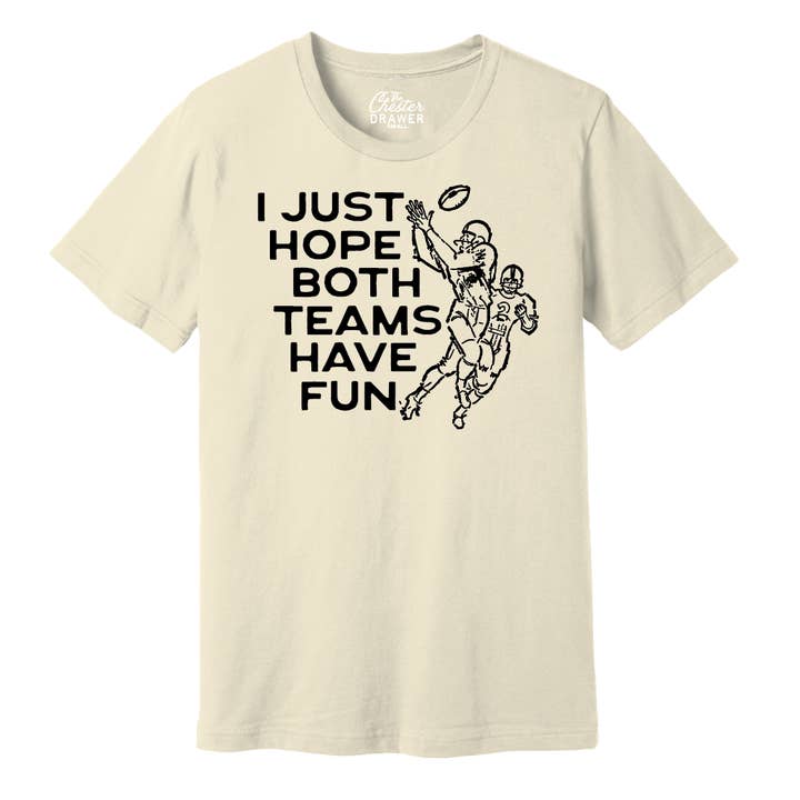 Both Teams Have Fun T-Shirt for wholesale by The Chester Drawer