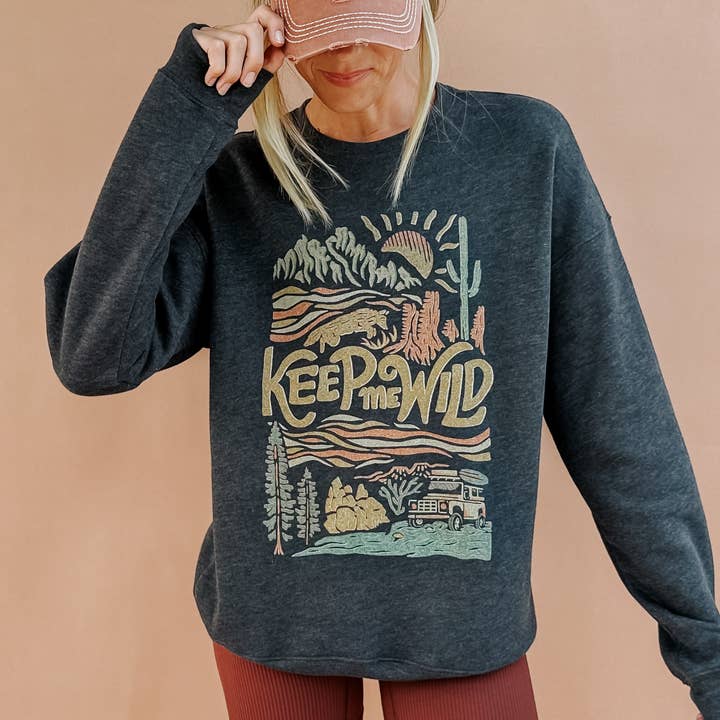 Keep Me Wild Sweatshirt for wholesale by Mountain Moverz