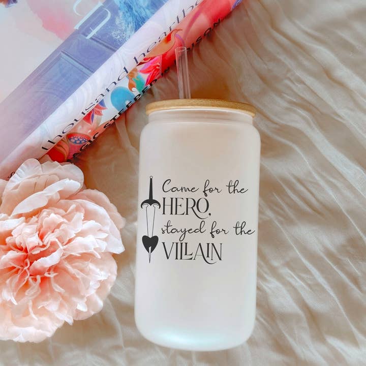 Natalia's Literary Boutique - Wholesale Drinking Glass/Cup - Came for the Hero Stayed for the Villain 16oz Frosted Cup