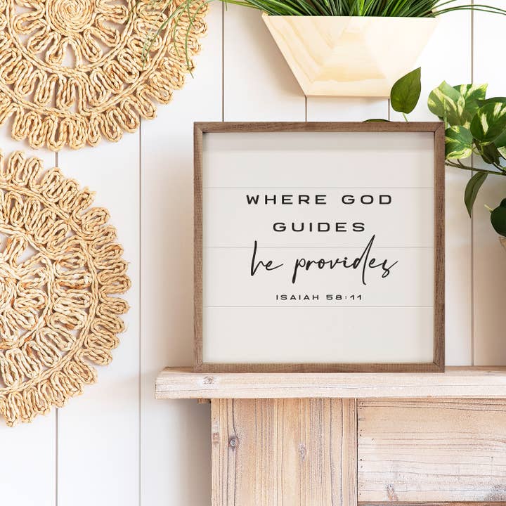 Kendrick Home - Wholesale Sign - Where God Guides He Provides Isaiah 58 11 White