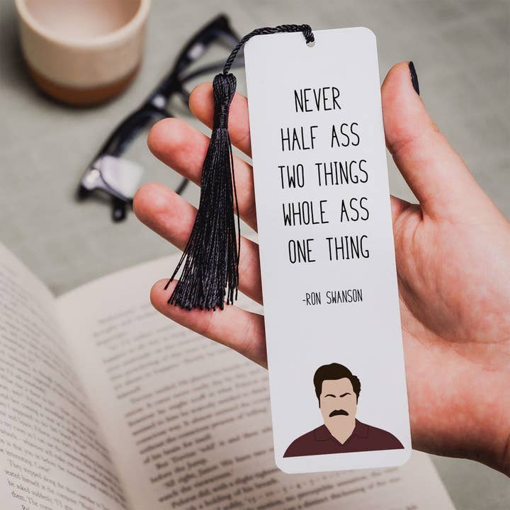 Ron Swanson " Never Half Ass " Bookmark | Parks and Rec for wholesale by Callisto Design House