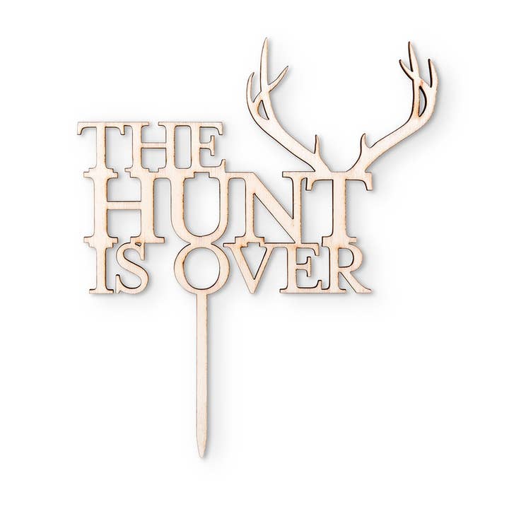 Weddingstar Inc. - Wholesale Cake/Cupcake Topper - Natural Wood Cake Topper Decoration - The Hunt Is Over