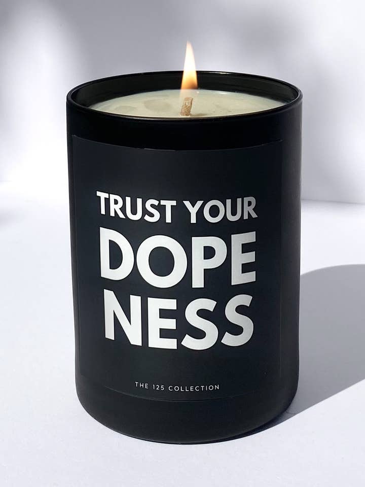 Trust Your Dopeness: 12 oz Matte Black Glass Soy Candle for wholesale by The 125 Collection