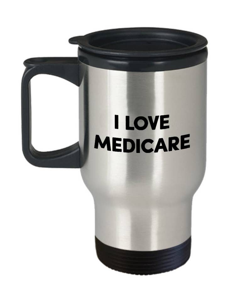 I Love Medicare Travel Mug for wholesale by CustomHappy