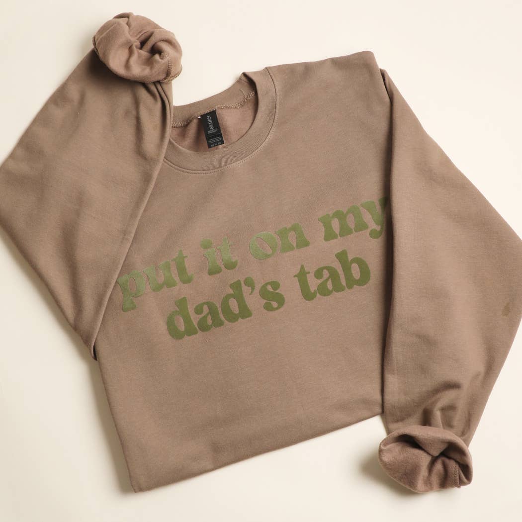 Fashion City - Wholesale Graphic Sweatshirt - Unisex - PUT IT ON MY DAD'S TAB MIDWEIGHT Crewneck Sweatshirt0