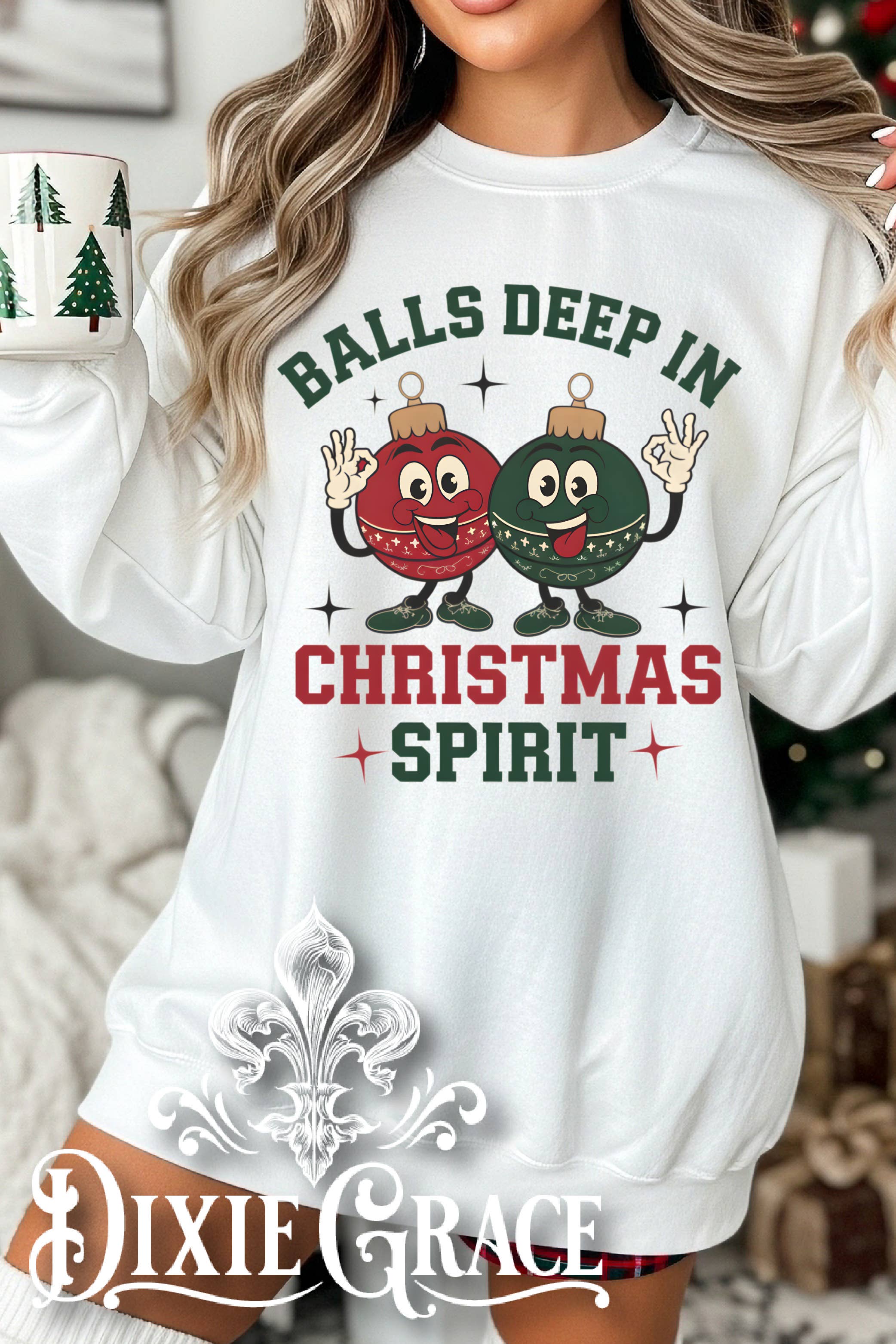 Dixie Grace - Wholesale Graphic Sweatshirt - Women's - Balls Deep in Christmas Spirit - White - Youth, Long Sleeve, Sweatshirt Option - Graphic Tee