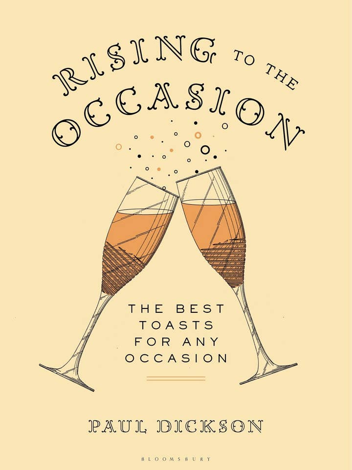 Rising To The Occasion: The Best Toasts For Any Celebration for wholesale by Macmillan Publishers