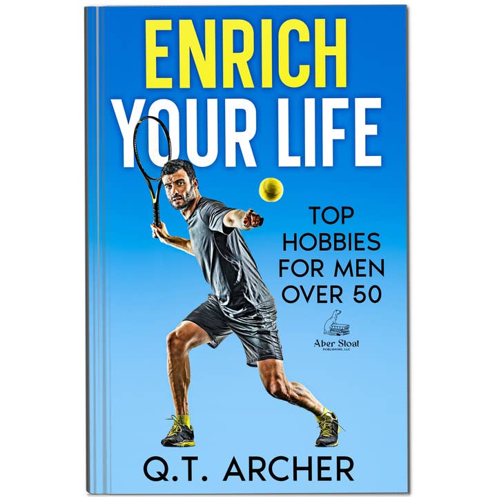 Enrich Your Life: Top Hobbies for Men Over 50 for wholesale by Aber Stoat Publishing, LLC
