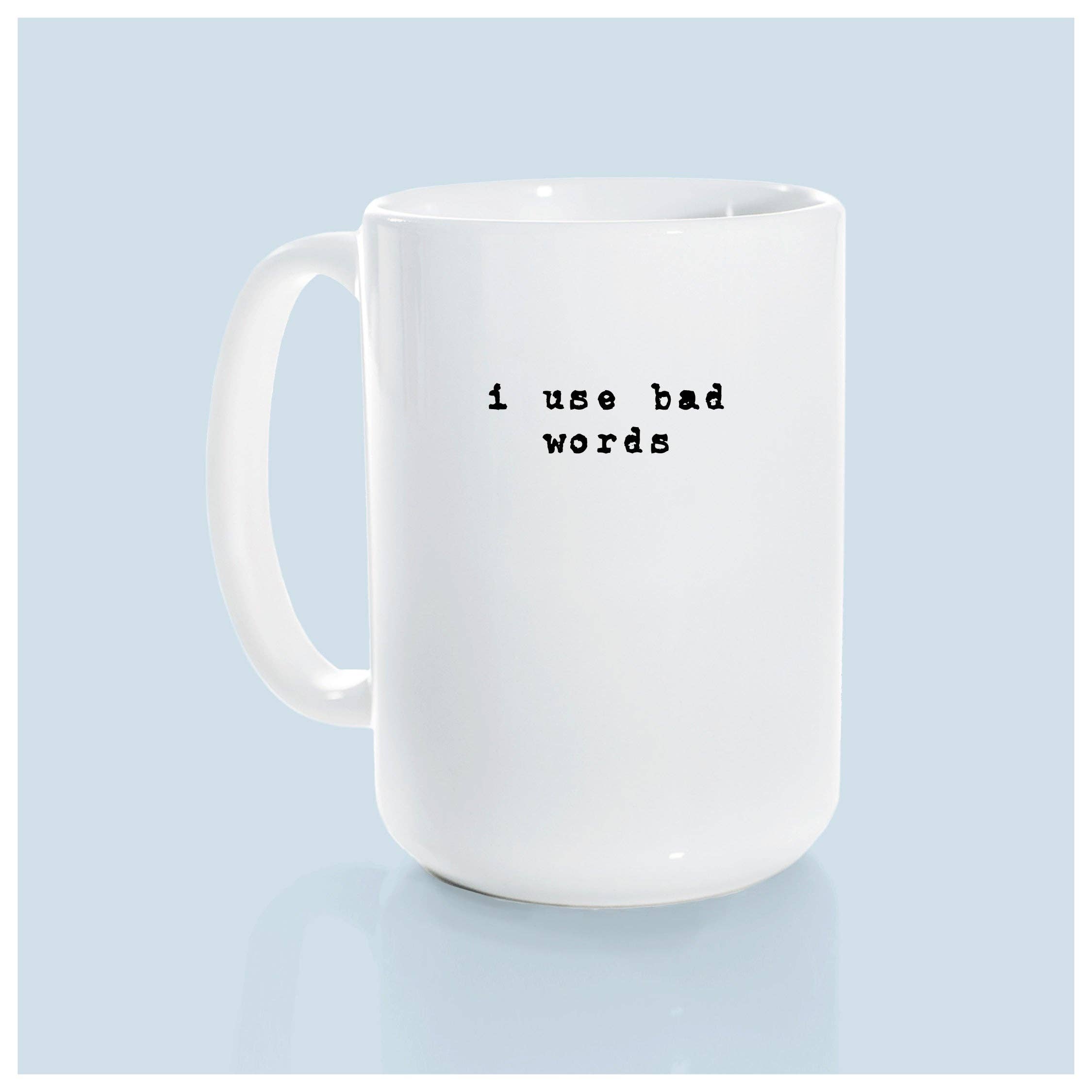 Prairie Chick Prints - Wholesale Coffee Mug - I Use Bad Words | Ceramic Mug6