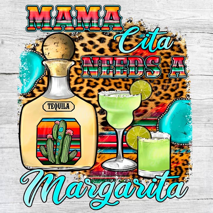 Mama Cita Needs a Margarita Serape Sublimation Transfer for wholesale by Sweet Tees