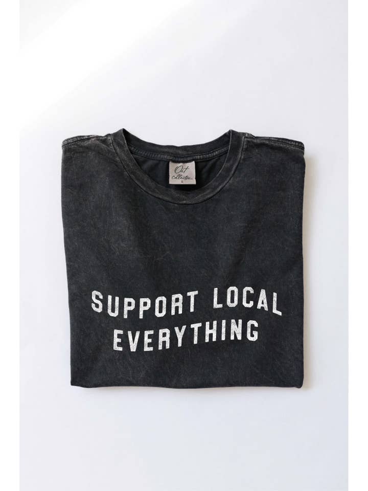 OAT COLLECTIVE - Wholesale Screen Printed T-Shirt - Women's - SUPPORT LOCAL EVERYTHING Mineral Washed Graphic Top