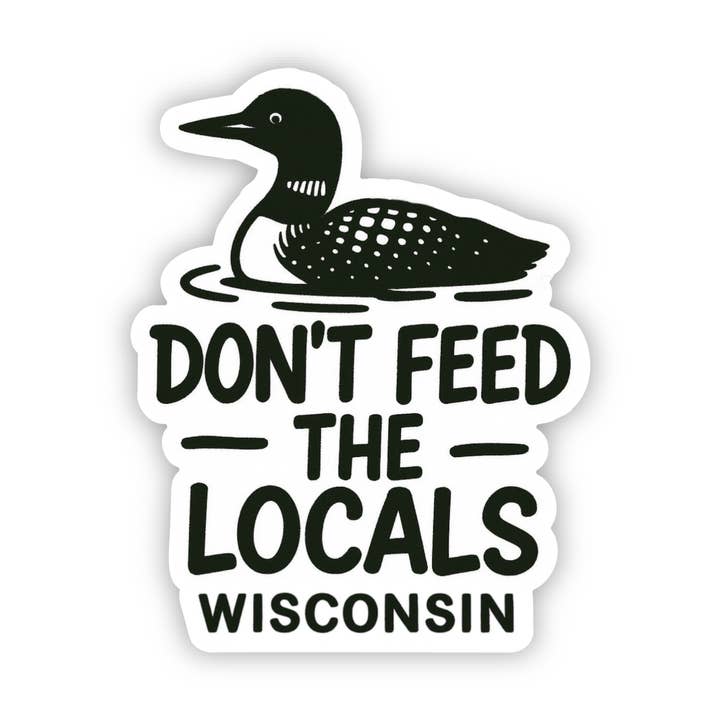 Füttere nicht die Einheimischen Wisconsin Aufkleber für den Großhandel von Jones Sticker Co