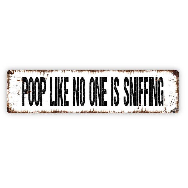 Funny Bathroom Wall Decor Metal Sign or Sticker for wholesale by North Star Rustics Signs