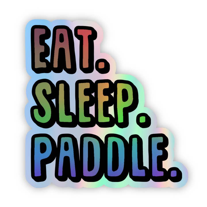 Holographic Eat Sleep Paddle Sticker | Kayak Sticker | SUP for wholesale by Jones Sticker Co