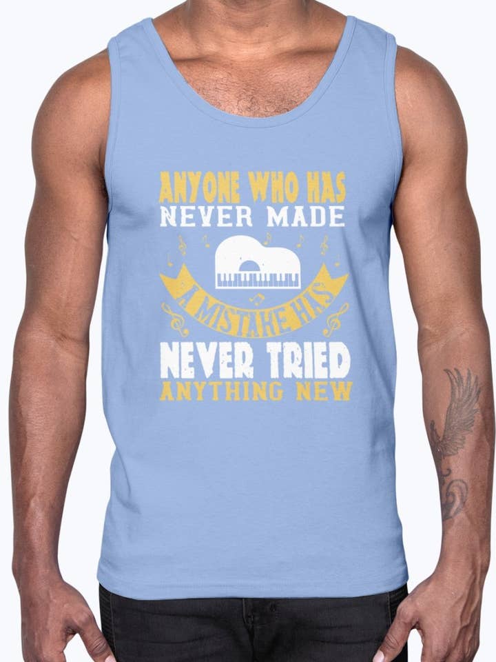Chiunque non abbia mai commesso un errore non ha mai provato niente di nuovo - pianoforte - Canotta in cotone per la vendita all'ingrosso da parte di tshirt unlimited