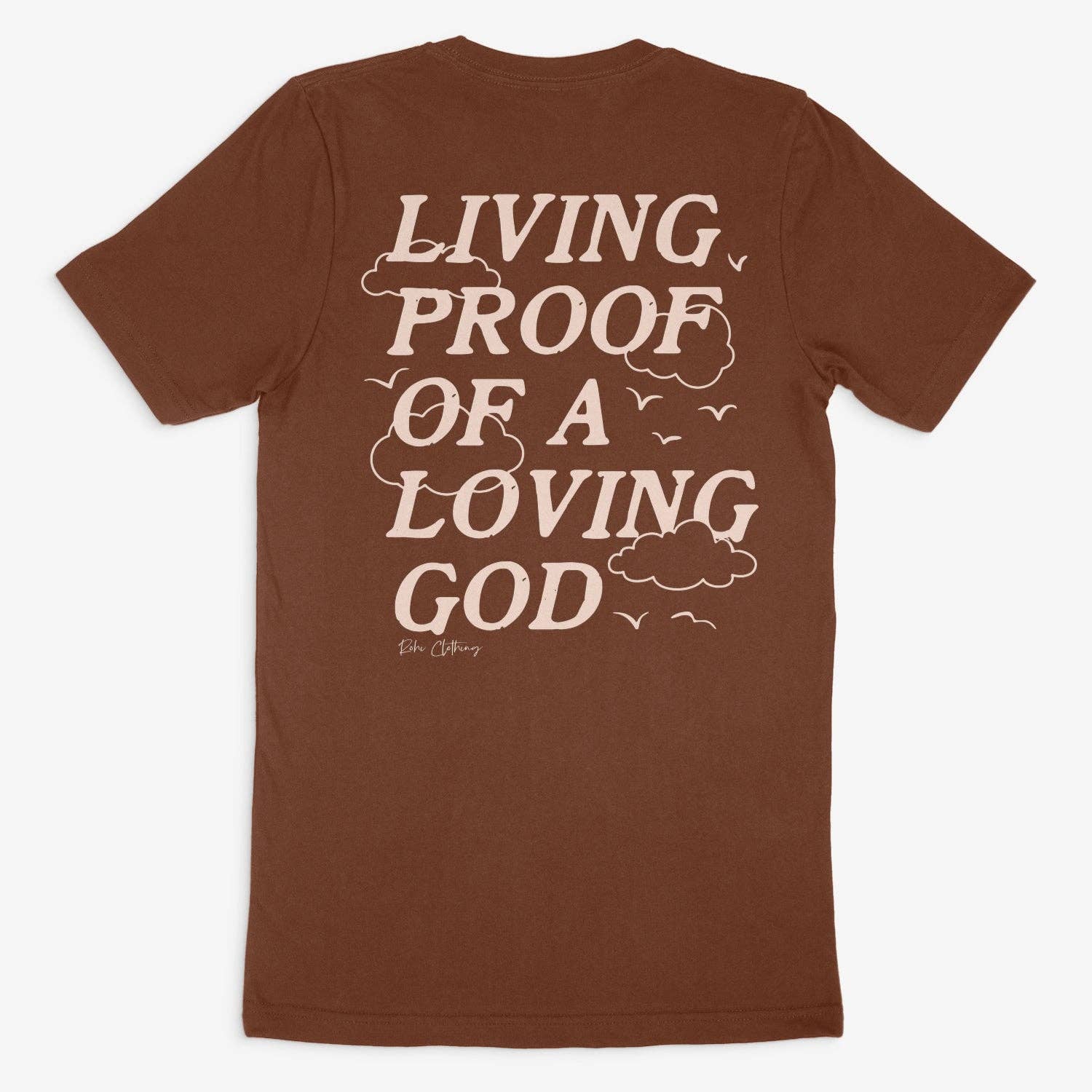 Rohi Clothing - Wholesale Screen Printed T-Shirt - Women's - Living Proof of a Loving God Faith based Tee2