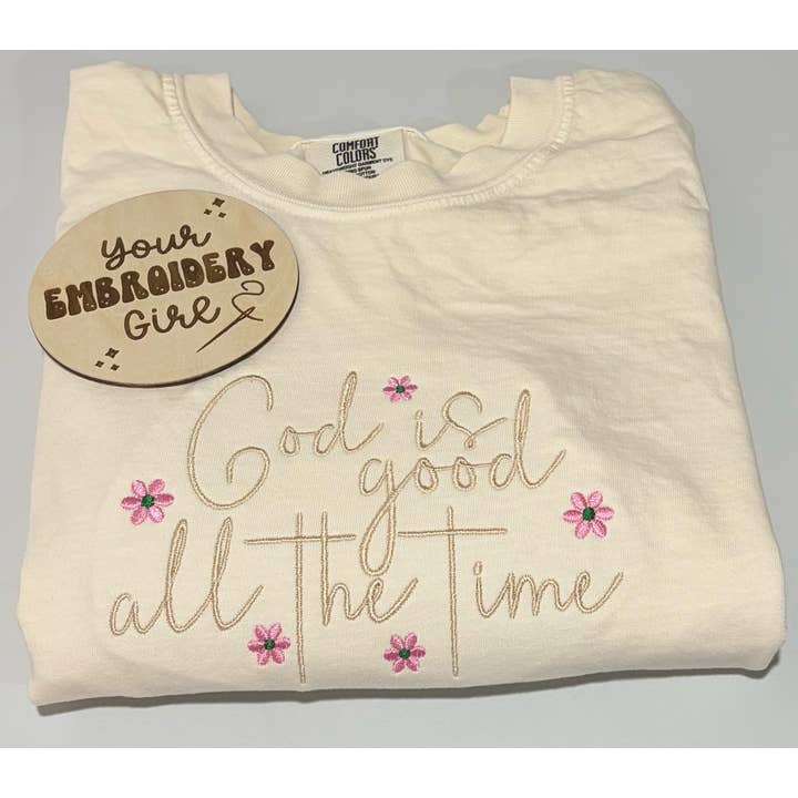 T-shirt brodé Dieu est bon tout le temps pour la vente par Your Embroidery Girl