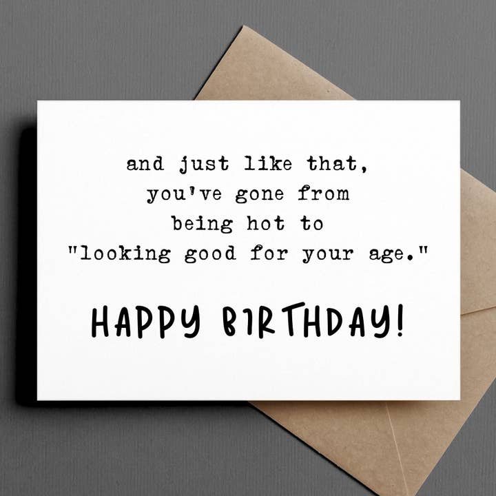 funny birthday card | looking good for your age for wholesale by Ink & Attitude Stationery Company