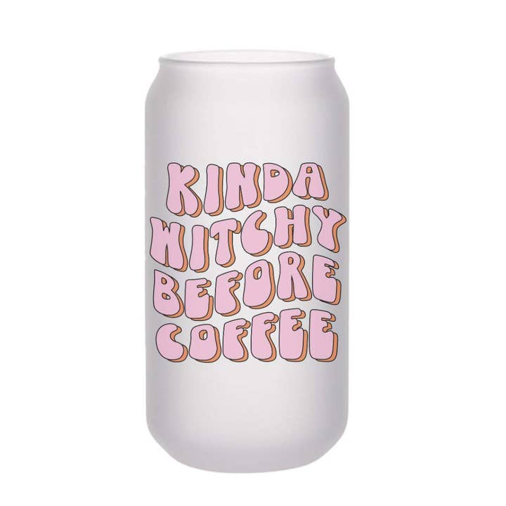 18 oz Kinda Witchy före kaffe frostat ölburk glas för wholesale av Amber Marie Design