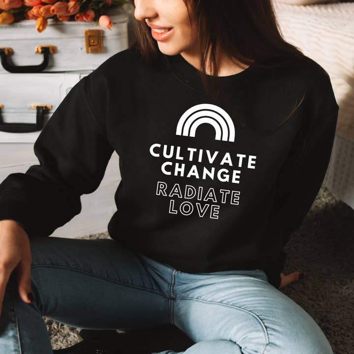 Cultivate Change, Radiate Love – Unisex Sweatshirt for wholesale by Say Hello Threads