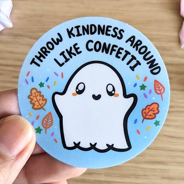 Throw Kindness Around Like Confetti Ghost Sticker for wholesale by Jem and Cozy