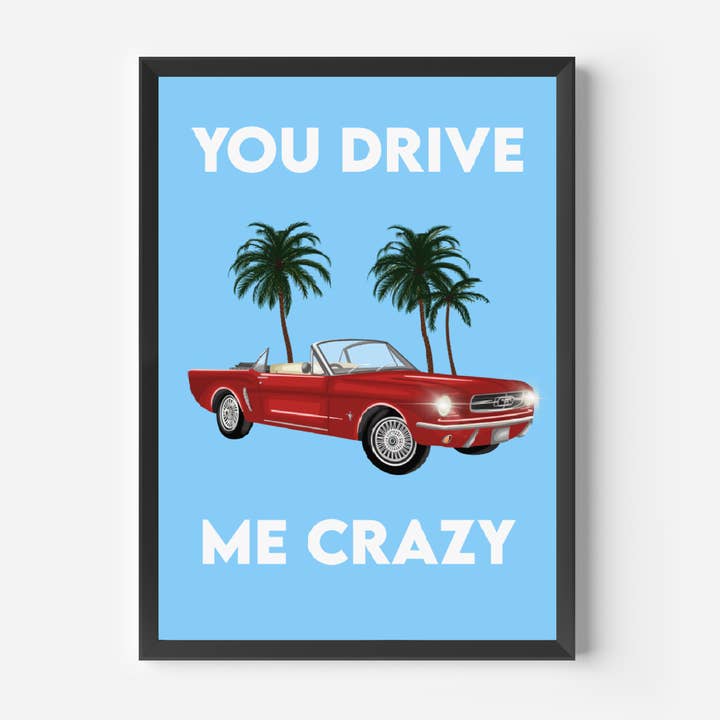 You Drive Me Crazy - Vintage Car Wall Art Print Britney for wholesale by by Rosybum