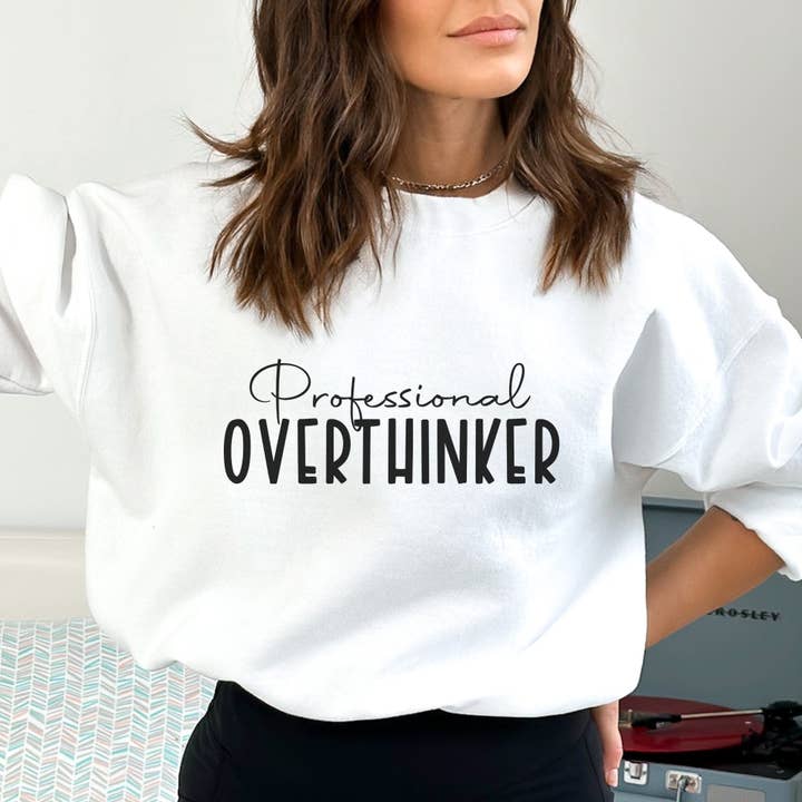 Trendznmore - Modern Graphic Apparel - Wholesale Graphic Sweatshirt - Women's - Professional Overthinker Sweatshirt