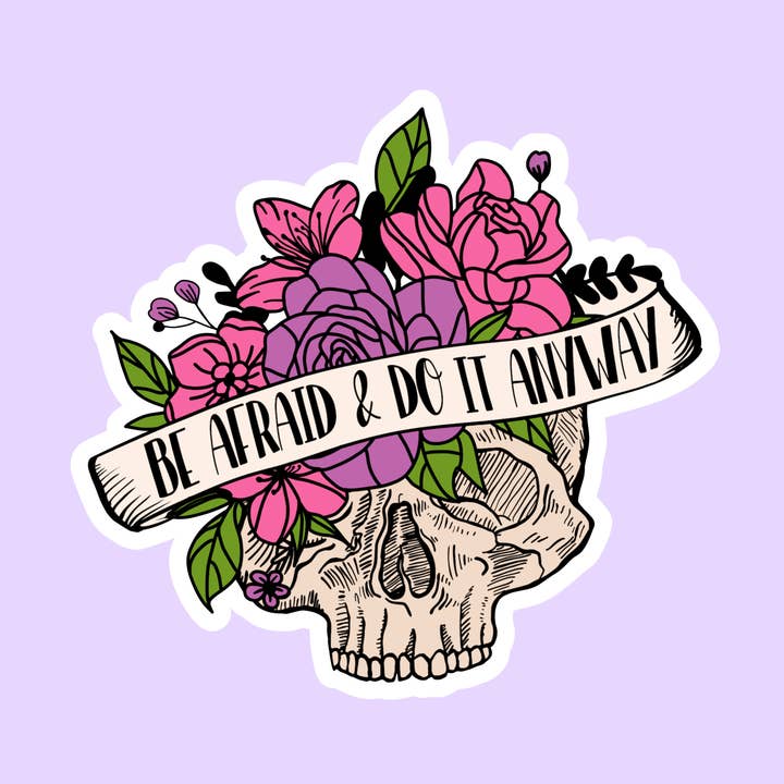 Be Afraid & Do It Anyway Skull Motivational Die-Cut Sticker for wholesale by The Sticker Lab