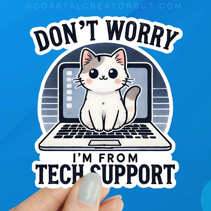 Cat Don't Worry I'm from Tech Support Laptop Sticker for wholesale by Coastal Creators of Connecticut