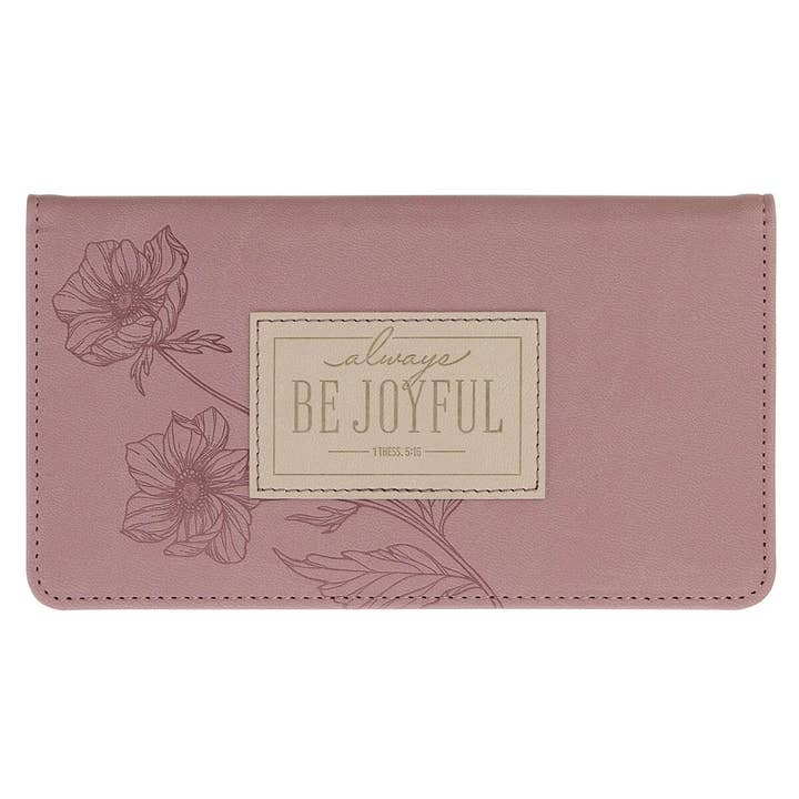 Checkbook Wallet Mauve Be Joyful 1 Thess. 5:16-18 for wholesale by Christian Art Gifts