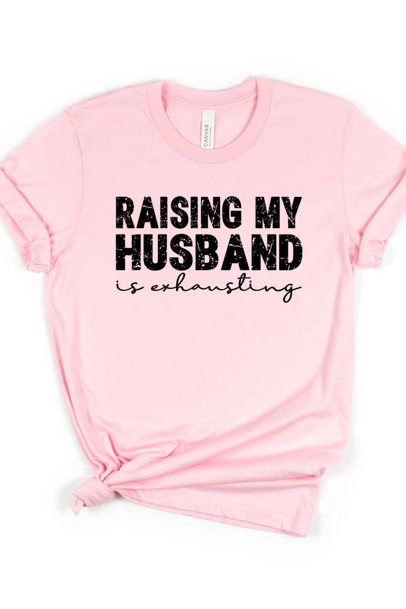 COLORBEAR - Wholesale Screen Printed T-Shirt - Women's - RAISING MY HUSBAND IS EXHAUSTING UNISEX SHORT SLEEVE4