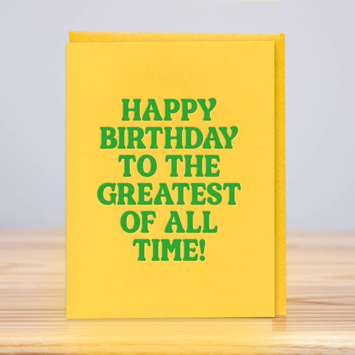 Greatest of All Time Birthday (Letterpress) for wholesale by Huckleberry Letterpress