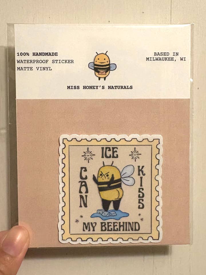ICE Can Kiss My Beehind | Vinyl Waterproof Sticker for wholesale by Miss Honey's Naturals
