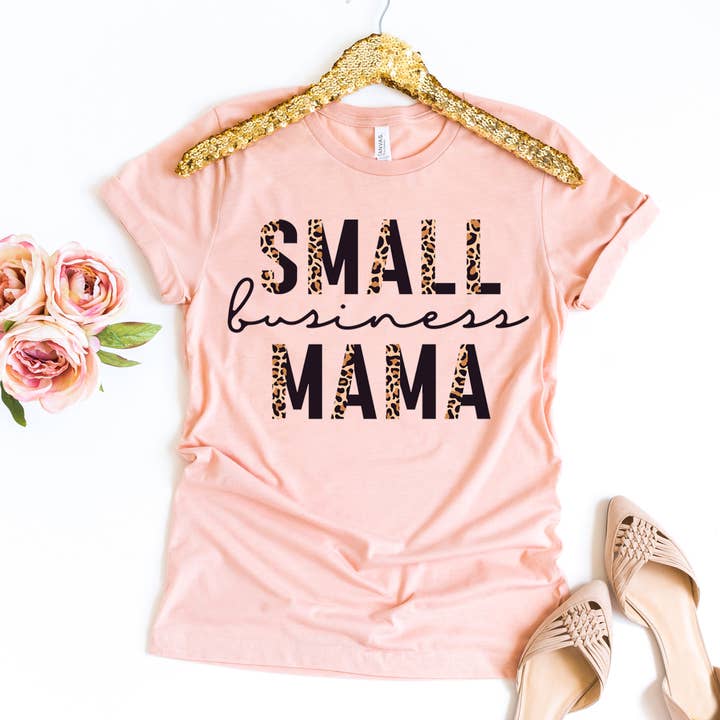 Small Business Mama T-shirt - Bella Canvas for wholesale by Printliss
