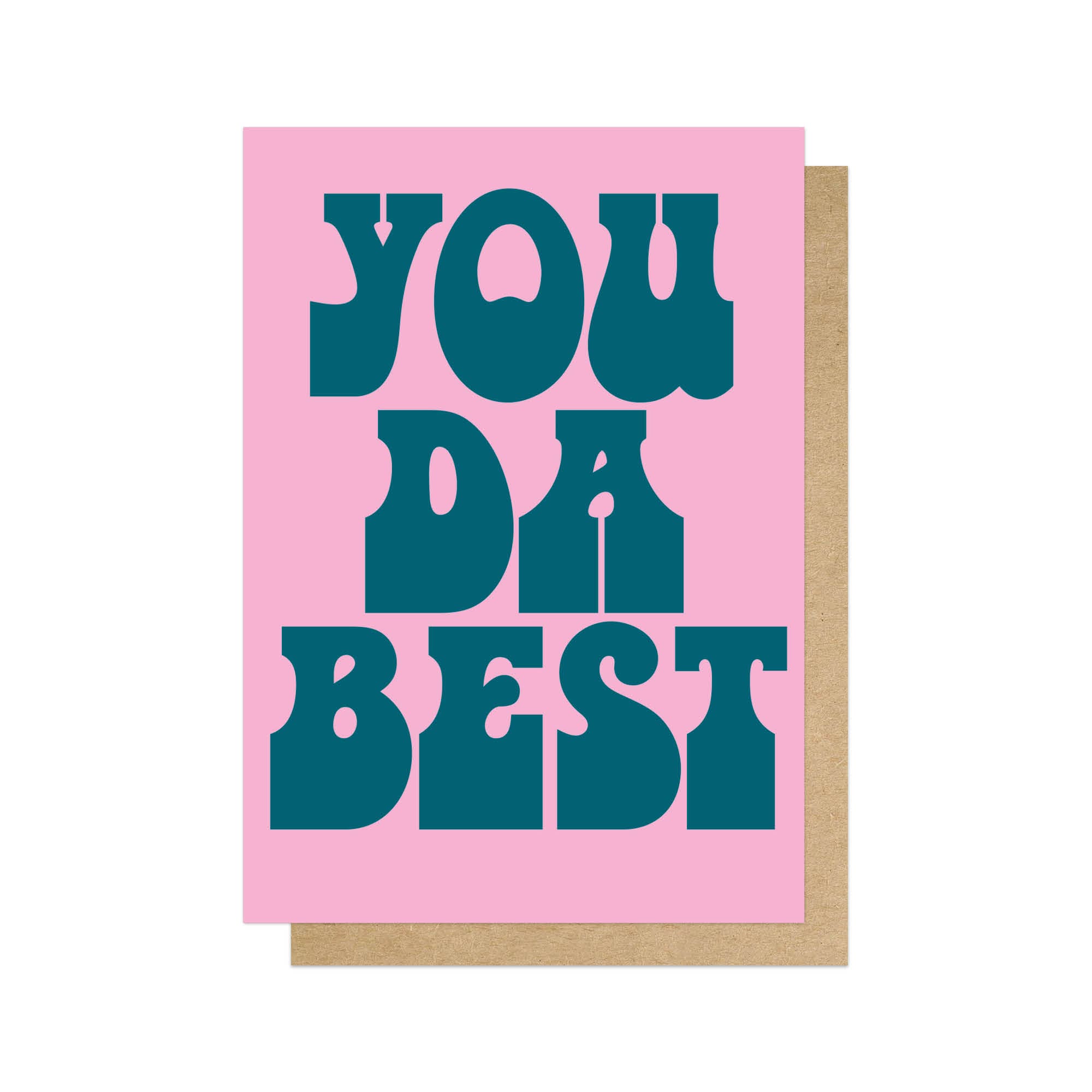 East End Prints - Greetings Cards & Postcards – wholesale Everyday greeting card – You Da Best Greetings Card0
