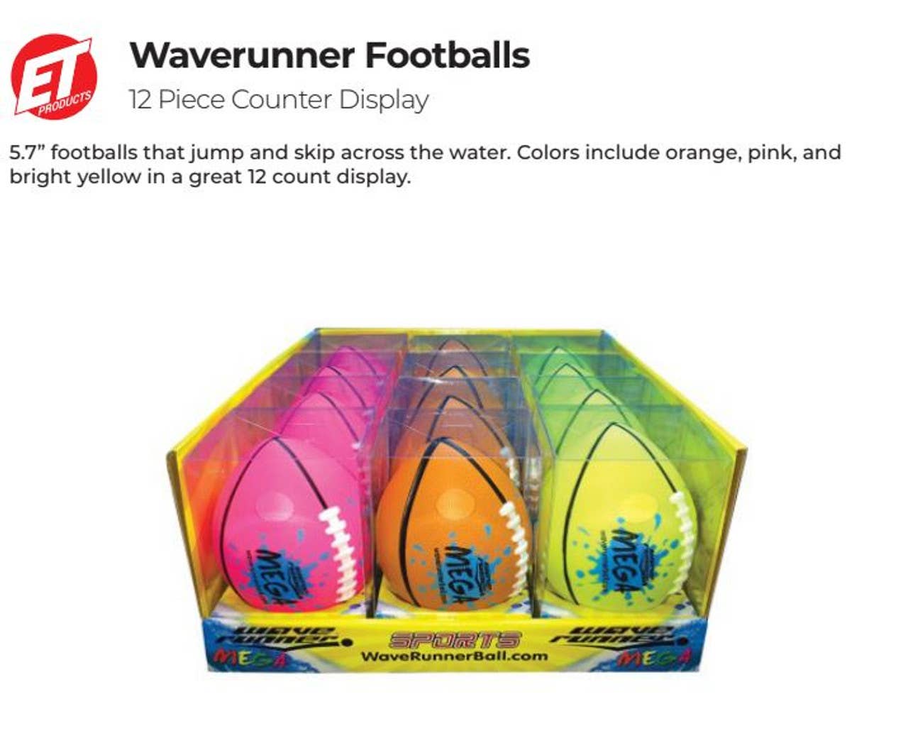 ET Products - Wholesale Retailer Display - Kids & Baby - Waverunner Mega Football 12-Unit Counter Display