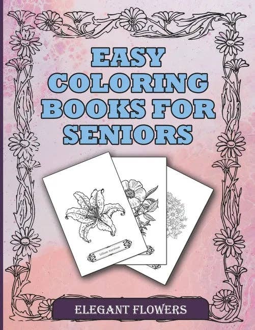 Books by splitShops - Wholesale Coloring & Activity Book - Adult - Easy Coloring Books For Seniors Elegant Flowers: A Beautiful Collection Of Plants and Flowers To Color In. Ideal For Beginners, Adults, Seniors, Demen - Paperback0