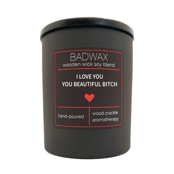 I Love You You Beautiful Bitch - Woodwick Candle for wholesale by BADWAX®