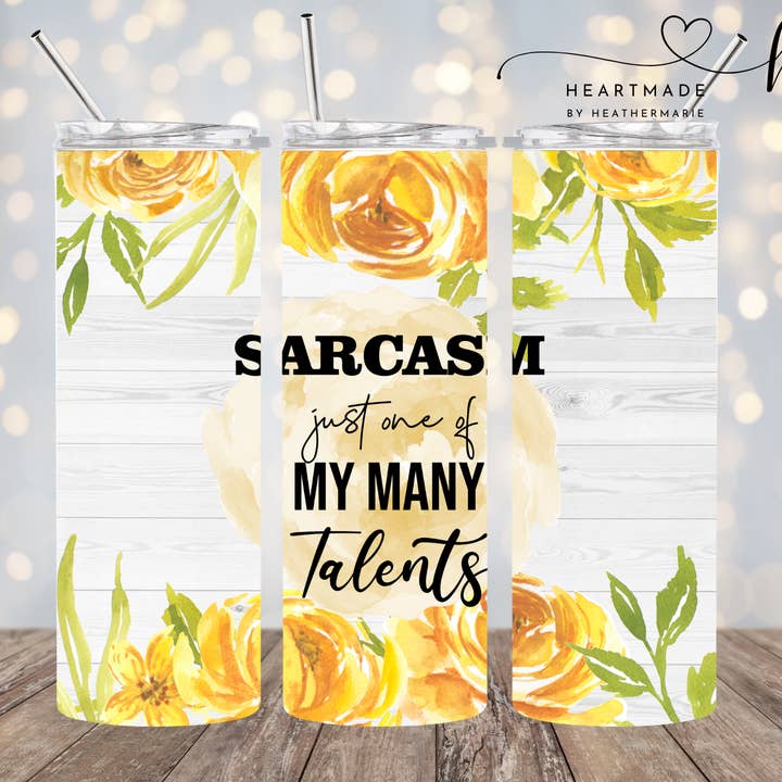 Sarcasm - One of Many Talents Tumbler for wholesale by Heartmade By Heather Marie, LLC