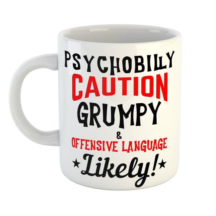 Caution Grumpy Psychobilly Mug for wholesale by Just The Shirt