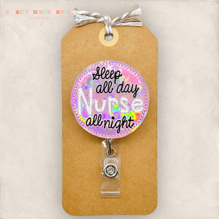 Bobine d'insigne « Sleep All Day Nurse All Night » pour la vente par The SmallTownSunshine Company