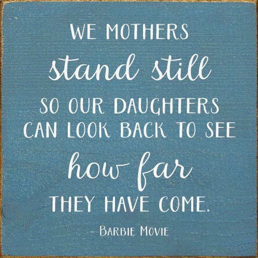 SAWDUST CITY - Venta al por mayor Letreros - Las madres nos quedamos quietas para que nuestras hijas (Barbie Movie)8