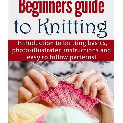 Books by splitShops - Wholesale Crafts, Hobbies & DIY Book - How to Knit: Beginners guide to Knitting: Introduction to knitting basics, photo-illustrated instructions and easy to follow patter - Paperback
