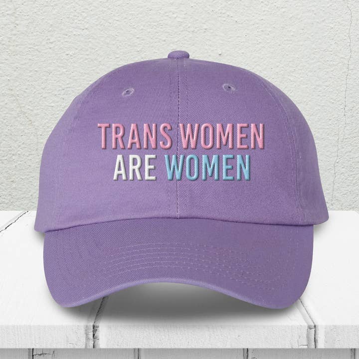 Trans Women Are Women Embroidered Dad Hat for wholesale by Lucky Luna Apparel