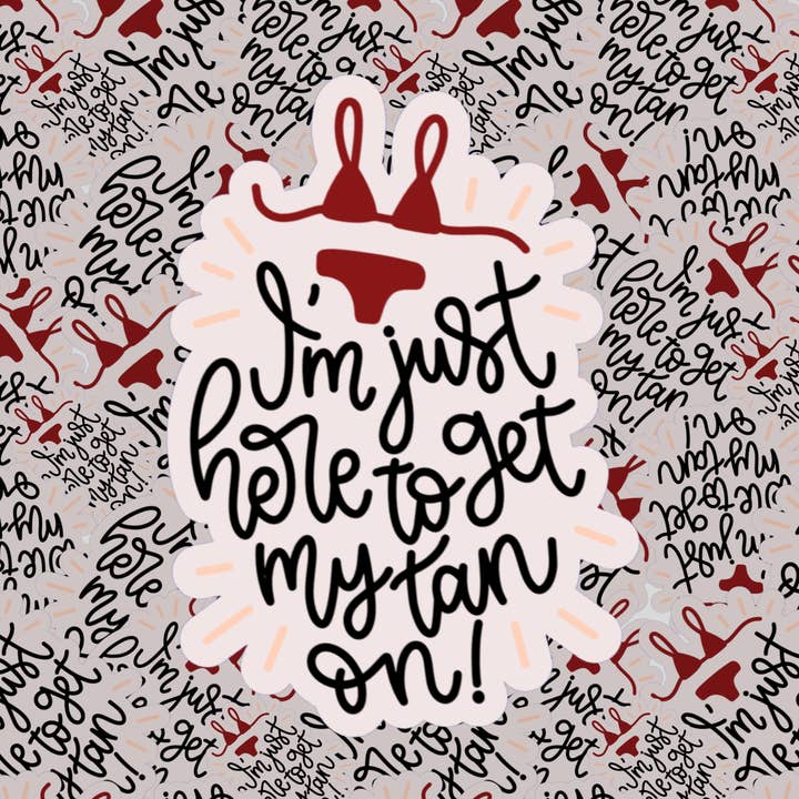 Autocollant Get my Tan On pour la vente par Macie Raes
