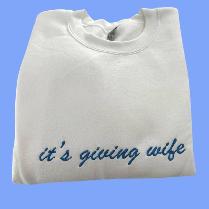 Totally Iced Out - Wholesale Sweatshirt - Women's - It's Giving Wife Embroidered Sweatshirt